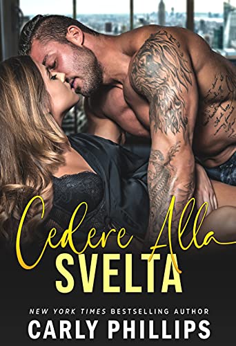 Carly Phillips - Cedere alla svelta (Ragazzacci Miliardari Vol. 2) (2021)