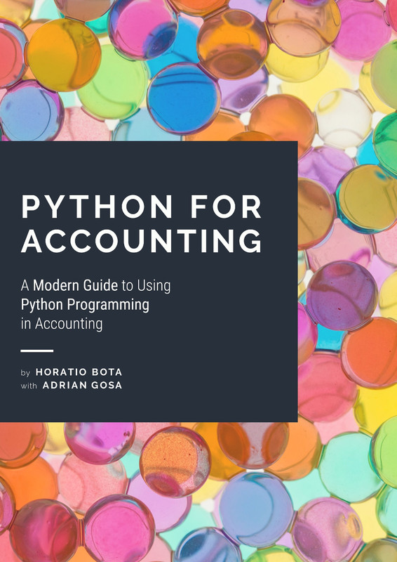 Python for Accounting A Modern Guide to Using Python Programming in Accounting Python for Accounting A Modern Guide to Using Python Programming in Accounting