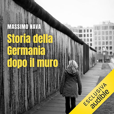 Massimo Nava - Storia della Germania dopo il muro꞉ Dall'unificazione all'egemonia in Europa (2024) (mp3 - 128 kbps)