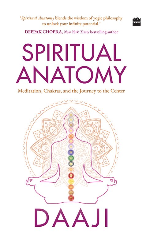 Spiritual Anatomy: Meditation, Chakras, and the Journey to the Center, 2024 Edition