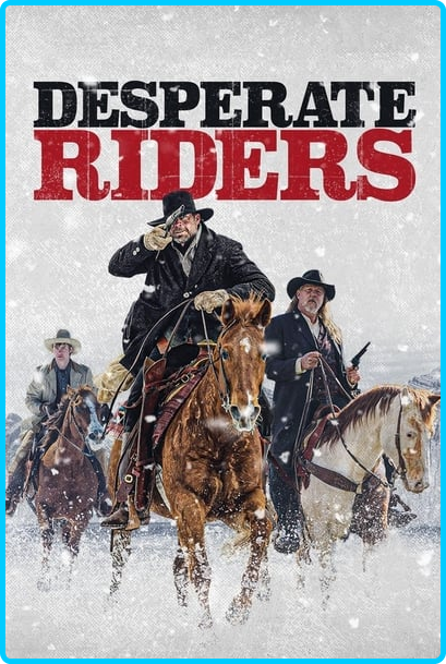 The-Desperate-Riders-2022-1080p-Blu-Ray-H264-AAC-RARBG.png