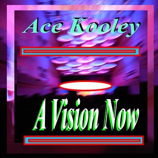 Ace Kooley - A Vision Now (2021).mp3 - 320 Kbps