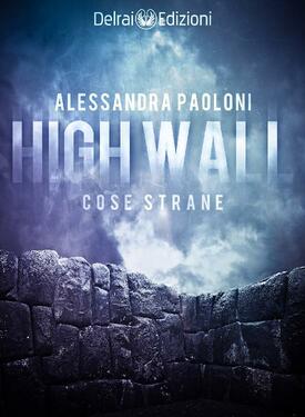 Alessandra Paoloni – High Wall (2018)