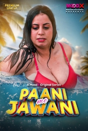 Paani Me Jawani (2025) Moodx S01 E01 Web Series