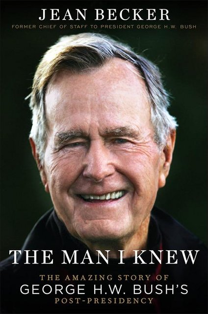 Book Review: The Man I Knew: The Amazing Story of George H. W. Bush’s Post-Presidency by Jean Becker