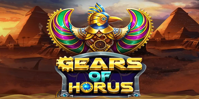 Bocoran Pola Slot Gears of Horus Langsung Gas Tanpa Ragu