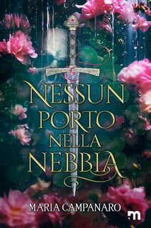 Maria Campanaro - Nessun porto nella nebbia (2023)