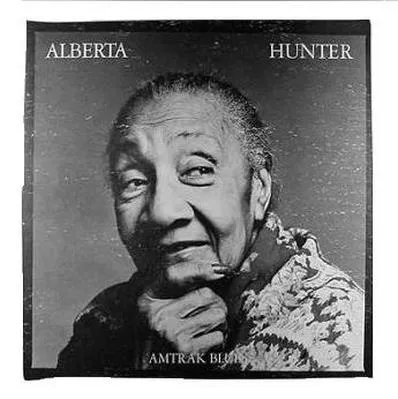 Alberta Hunter • Amtrak Blues (1978)  .flac  96.0 kHz/24 bit