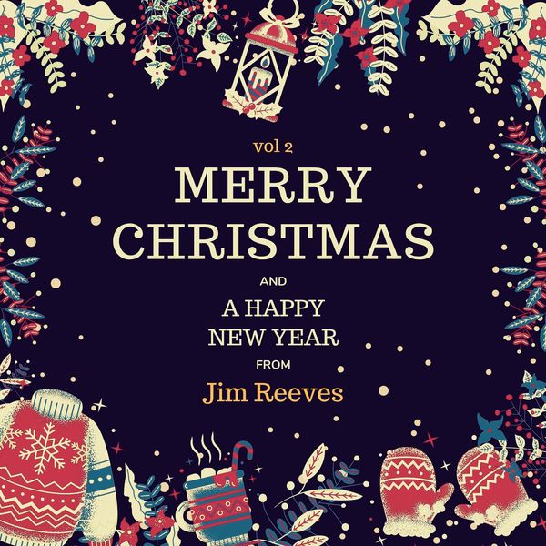 Jim Reeves   Merry Christmas and a Happy New Year from Jim Reeves Vol. 2 (2021)