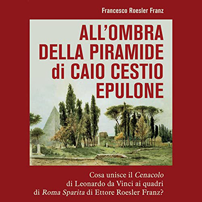 Francesco Roesler Franz - All'ombra della piramide di Caio Cestio Epulone (2022) (mp3 - 128 kbps)