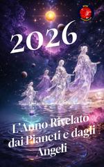 Aline Rubi – 2026. L’anno rivelato dai pianeti e dagli angeli (2026)