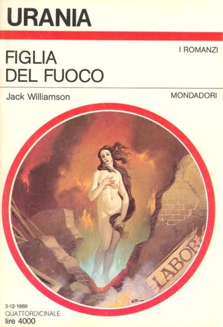 Jack Williamson - Figlia del fuoco (1989)