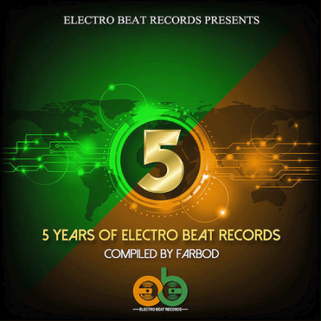 03017e74 a2a7 4e29 a47b d712da201ef6 - VA - 5 Years Of Electro Beat Records (2020)