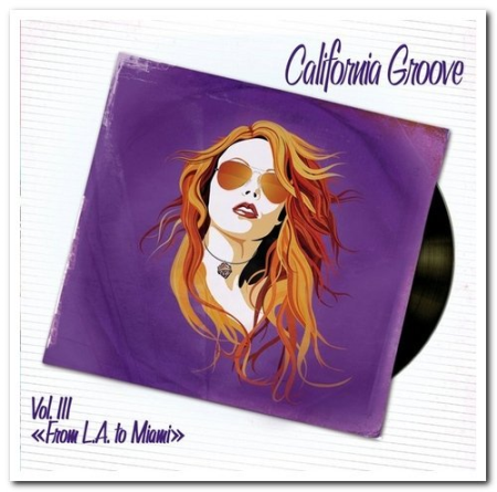 VA - California Groove Vol. III "From L.A. To Miami" [4CD Remastered Box Set] (2011), mp3