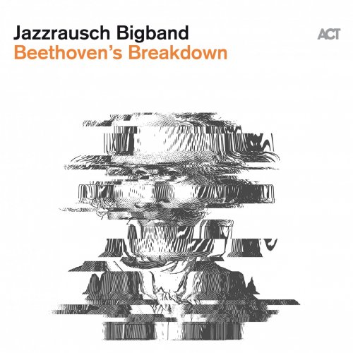 Jazzrausch Bigband - Beethoven's Breakdown (2020) [Modern Big Band,  Electronic]; mp3, 320 kbps - jazznblues.club