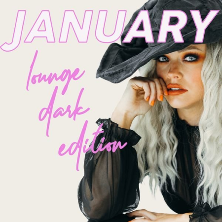 Various Artists - January Lounge Dark Edition (2021)