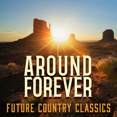 VA - Around Forever - Future Country Classics (2022)