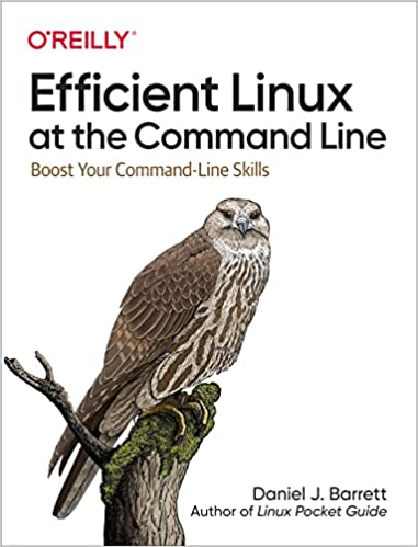 Efficient Linux at the Command Line: Boost Your Command-Line Skills (True PDF)