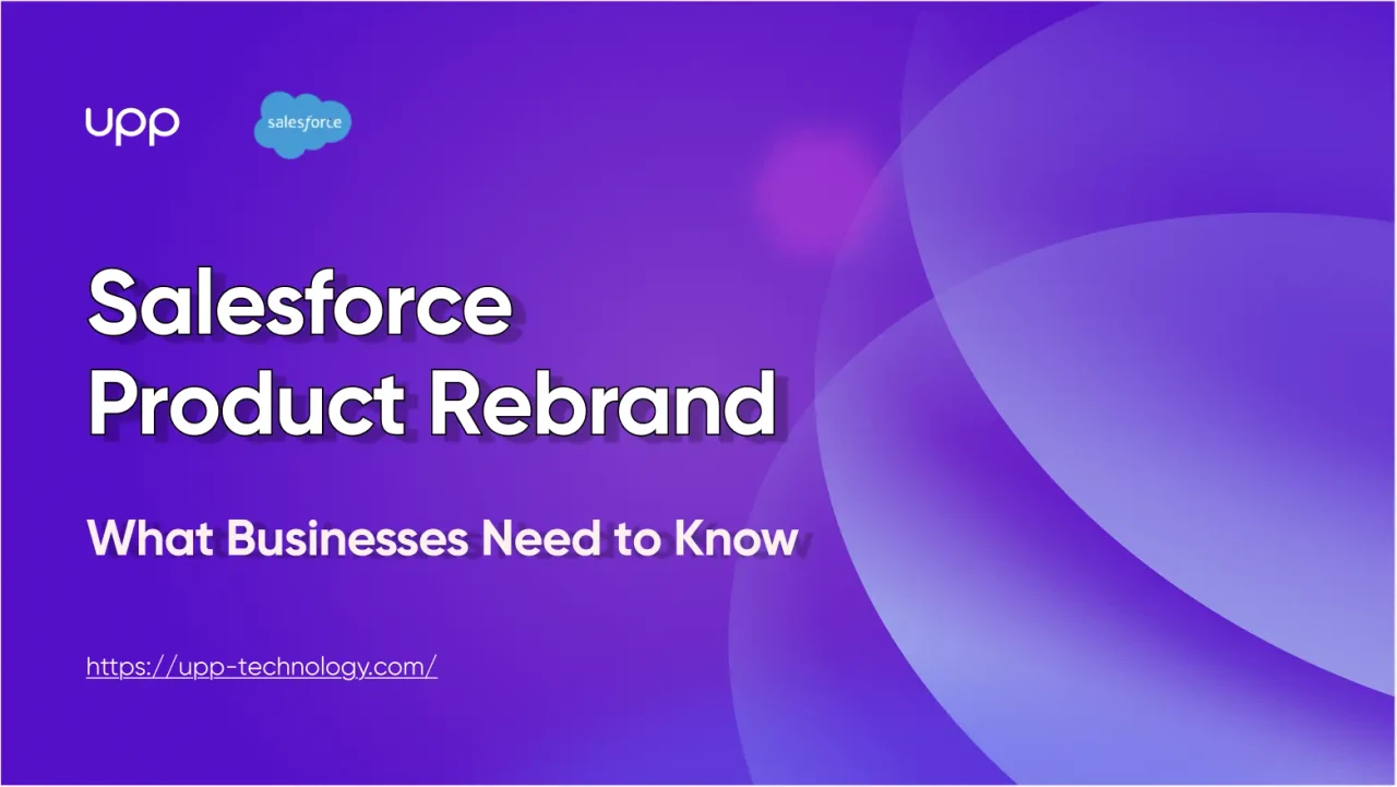 Salesforce’s Product Rebrand: What Businesses Need to Know Now