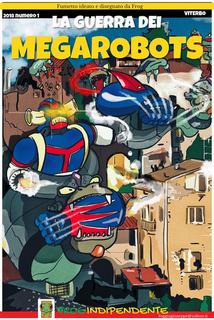 Giuseppe Foggia - La guerra dei MegaRobots. Angelo o demone (2018)