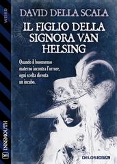 David Della Scala – Il figlio della Signora Van Helsing (2026)