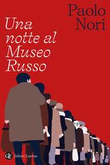 Paolo Nori – Una notte al Museo Russo (2024)