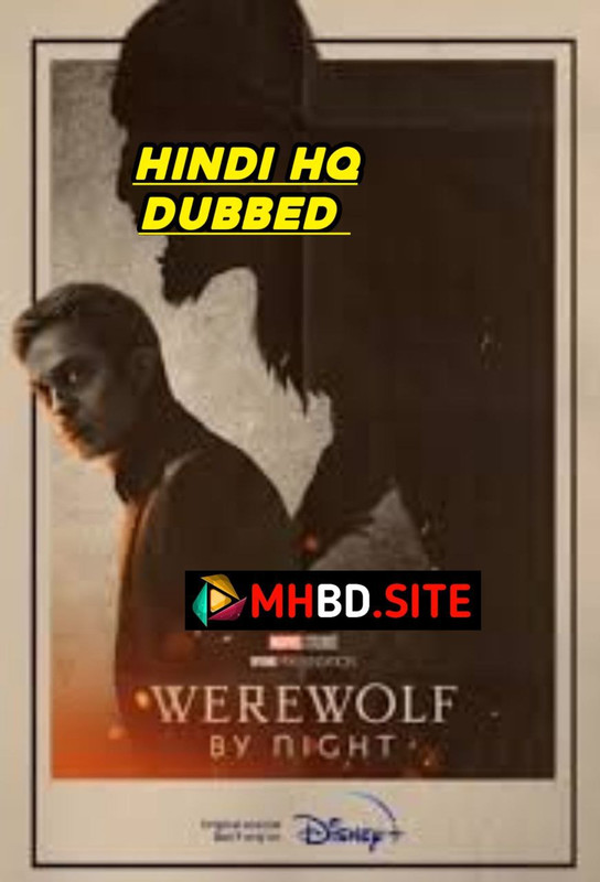 Werewolf By Night 2022 Hindi HQ Dubbed Full movie Download in 720p WEB-DL