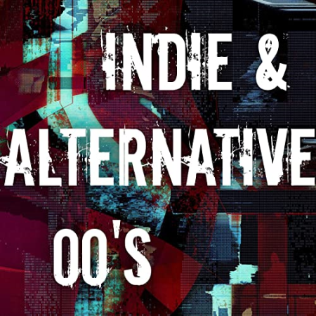 VA – Indie & Alternative 00's (2022)