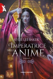 Kylie Lee Baker - La collezionista di anime Vol. 2. L'imperatrice delle anime (2023)