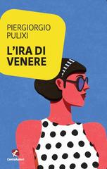 Piergiorgio Pulixi – L’ira di Venere (2017)