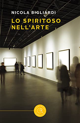 Nicola Bigliardi - Lo spiritoso nell'arte (2021)