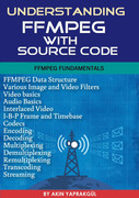 Understanding FFmpeg with source code FFMPEG Fundementals