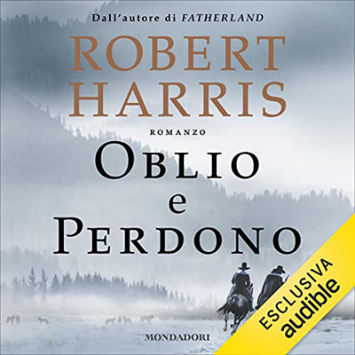 Robert Harris - Oblio e perdono (2022) (mp3 - 128 kbps)