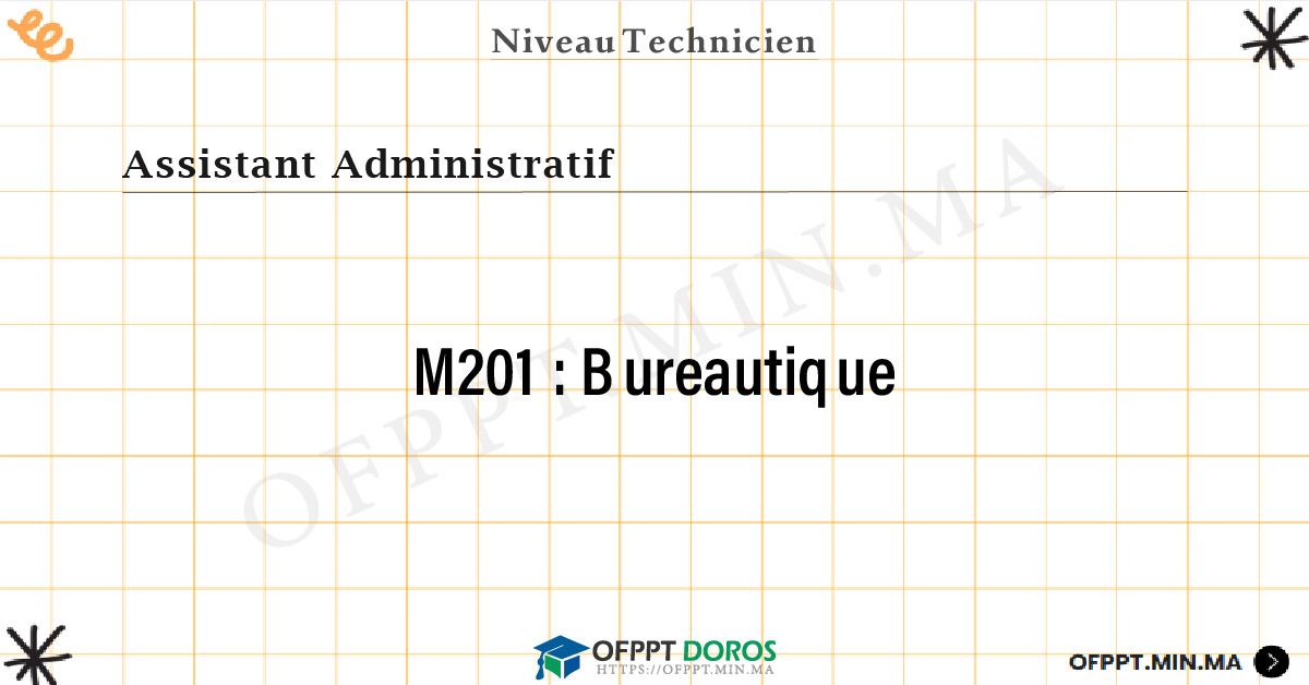 Sommaire détaillé du cours Bureautique M201 OFPPT - Structure du module