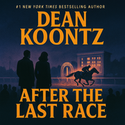 After the Last Race - Dean Koontz
