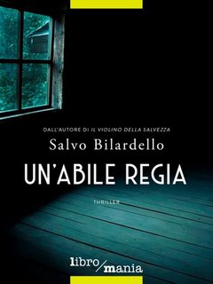 Salvo Bilardello – Un’abile regia (2020)