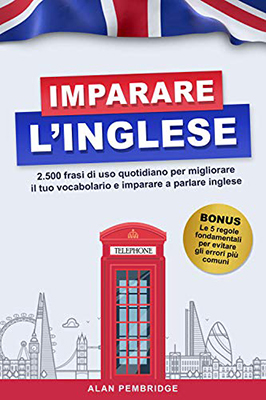 Alan Pembridge - Imparare l'inglese, 2500 frasi di uso comune