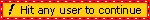 hit any user to continue