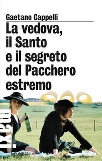 Gaetano Cappelli - La vedova, il Santo e il segreto del Pacchero estremo (2012)