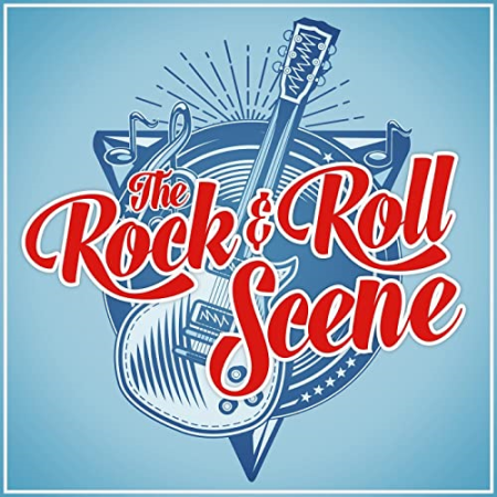 VA - The Rock & Roll Scene (2019)
