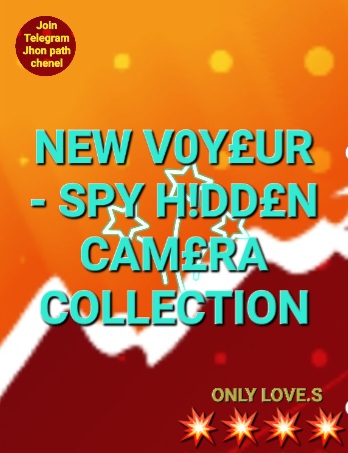 💢💢NEW V0Y£UR - SPY H!DD£N CAM£RA COLLECTION💢💢