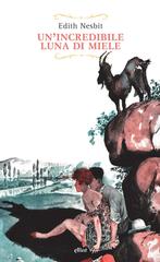 Edith Nesbit – Un’incredibile luna di miele (2020)