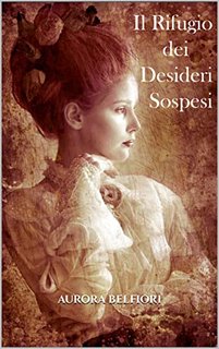 Aurora Belfiori - Il Rifugio dei Desideri Sospesi (2022)