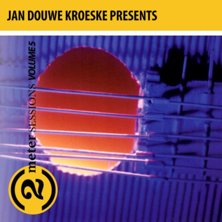 VA   Jan Douwe Kroeske Presents: 2 Meter Sessions, Vol. 5 (2019)