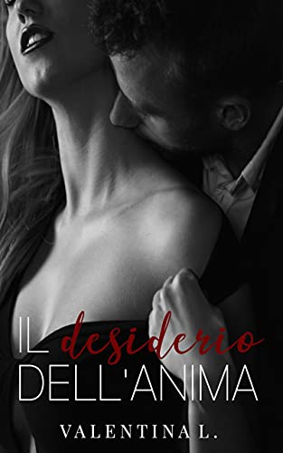 Valentina L. – Il desiderio dell’anima (2021)