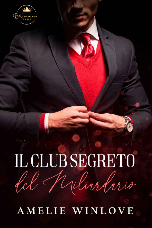 Amelie Winlove - Il Club Segreto del Miliardario: Il Prequel (2021)