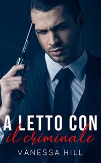 Vanessa Hill - A letto con il criminale (2023)