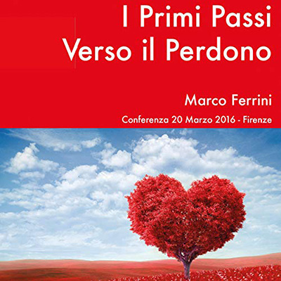 Marco Ferrini - I Primi Passi Verso il Perdono (2021) (mp3 - 128 kbps)