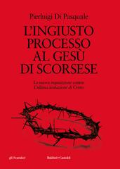 Pierluigi Di Pasquale – L’ingiusto processo al Gesù di Scorsese (2024)