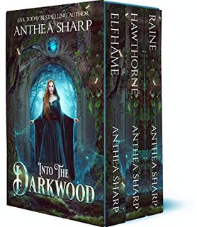 Into the Darkwood: The Darkwood Chronicles Trilogy by Anthea Sharp 54466760 SX318 1